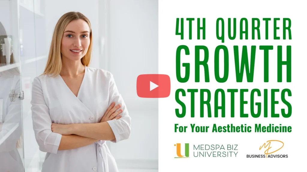 4th Quarter Growth Strategies for Your Aesthetic Medicine